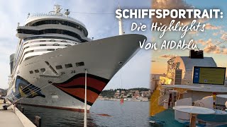 Schiffsportrait AIDAblu Die Highlights des Schiffes 2022 [upl. by Zacharia]