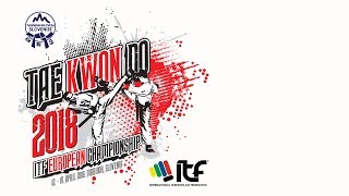 ITF TAEKWONDO EUROPEAN CHAMPIONSHIP 2018  RING5  DAY4 [upl. by Ellenehc]