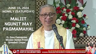 MALIIT NGUNIT MAY PAGMAMAHAL  Homily by Fr Dave Concepcion on June 15 2024 [upl. by Bedell]