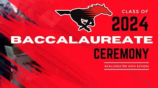 Shallowater High School 2024 Baccalaureate Ceremony [upl. by Howlan]