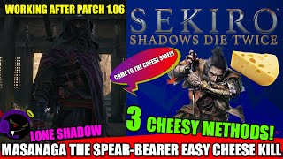 Sekiro  Lone Shadow Masanaga the SpearBearer Easy Cheese Kill  Patch 106 Working [upl. by Laumas]