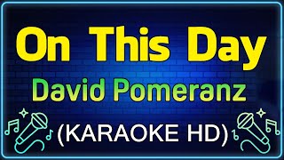 On This Day  David Pomeranz KARAOKE HD [upl. by Ahsinit]