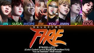 BTS방탄소년단 FIRE불타오르네 Color Coded Lyrics EspEngRomHan가사 8 MEMBERS ver【GALAXY MC】 [upl. by Adiarf]