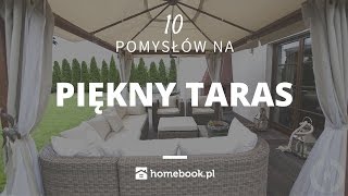 Jak zaaranżować piękny taras  10 pomysłów aranżacja wnętrz projekty [upl. by Kaiser]