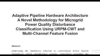 Novel Methodology for Microgrid Power Quality Disturbance Classification Using URPM CWT and Multi Ch [upl. by Hutner]