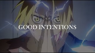 Fullmetal Alchemist Brotherhood AMV  Good Intentions [upl. by Rizzo]