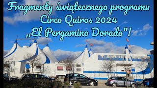 Video relacja z Circo Quiros 2024 El Pergamino Doradoquot fragmenty [upl. by Elvis]