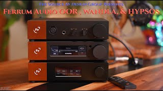 Dive into Ferrum Audio OOR Wandla amp Hypsos HiFi System Part 1 [upl. by Charin]