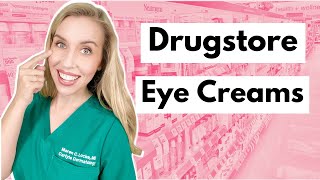 Drugstore Eye Creams Get Results with Affordable Products  The Budget Dermatologist [upl. by Korman25]