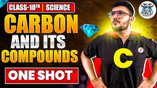 Carbon and its Compounds  Class 10 Chemistry Chapter 4  ONE SHOT  GOAT Series  Parth Momaya [upl. by Karalee]