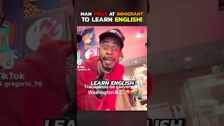 Black Man Tells Immingrant to Learn English Update shorts [upl. by Eitak]