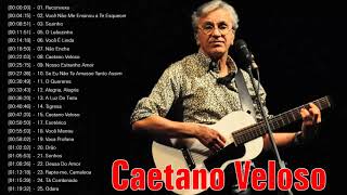 Caetano Veloso Só As Melhores Caetano Veloso Album Completo  As Melhores Músicas De Caetano Veloso [upl. by Sarette]