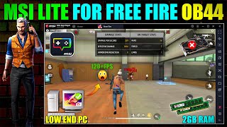 Msi Lite Version For Low End Pc 1GB Ram No Graphics Card  Msi App Player Lite For Free Fire OB44 [upl. by Everest]