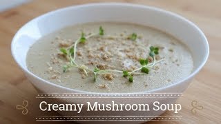 Creamy Mushroom Soup  Грибной кремсуп  Zupa krem z pieczarek [upl. by Hackett]