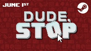 Dude Stop  Release Trailer June 1st [upl. by Namqul]