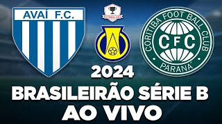 AVAÃ x CORITIBA AO VIVO  CAMPEONATO BRASILEIRO SÃ‰RIE B 2024  4Âª RODADA  NARRAÃ‡ÃƒO [upl. by Helbonnas]