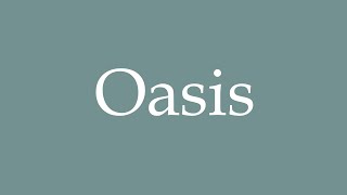 How to Pronounce Oasis Correctly in French [upl. by Neirual]