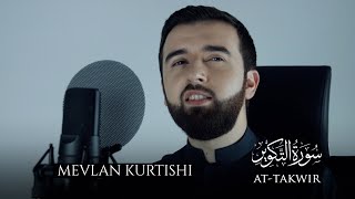 Mevlan Kurtishi  At Takwir سورة التكوير [upl. by Latsirhc546]