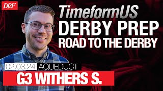 TimeformUS Road to the Derby  Grade 3 Withers Stakes 2024 [upl. by Ennayelsel]