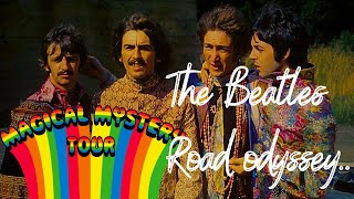 Magical Mystery tour  The Beatles road Odyssey [upl. by Annah156]