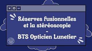 Réserves fusionnelles et la stéréoscopie  BTS [upl. by Ateuqirne]