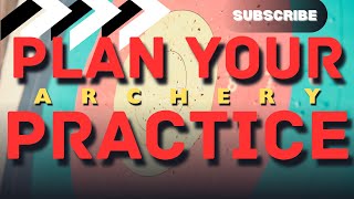 Plan Your Practice  Archery [upl. by Simonette]