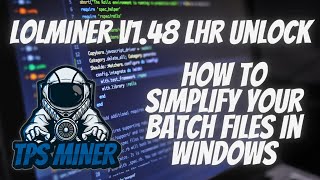 lolMiner v148 LHR Unlock for Windows  How to Simplify Your Batch Files [upl. by Mungam]