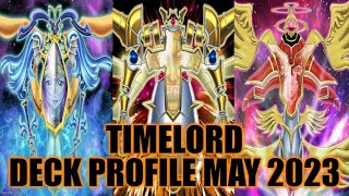 TIMELORD DECK PROFILE MAY 2023 YUGIOH [upl. by Onilegna658]