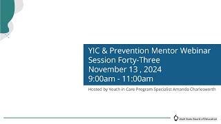 YIC and Prevention Mentor Webinar Session Forty Three November 13 2024 [upl. by Ortensia141]