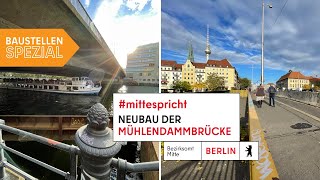 mittespricht Neubau der Mühlendammbrücke [upl. by Auos326]