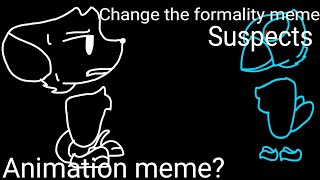 Change the formality memesuspects mystery mansionanimation meme⚠FLASH LIGHTS WARNING⚠ [upl. by Yorgerg665]