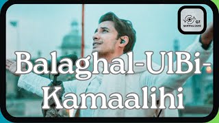 Balaghal Ula Bi Kamaalihi  Ali Zafar  Naat Sharif [upl. by Annairol]