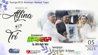 🔴📡 Live Siang Cs SAMEGA MUSIC  Wedding Alfina 💕 Tri  KEVIN AUDIO  JMS PRO 1  05 NOV 2023 [upl. by Otsirave]