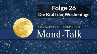 Die Kraft der Wochentage  MondTalk Folge 26  Paungger amp Poppe [upl. by Assed]