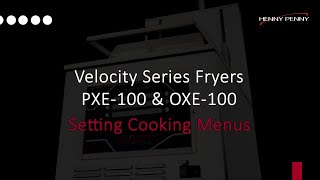 Setting Cooking Menus  Henny Penny Velocity Series Fryers [upl. by Dacie]