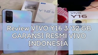 Review VIVO Y16 332 GB GARANSI RESMI VIVO INDONESIA [upl. by Hum309]