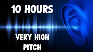 Very High Pitch Sound 10 Hours [upl. by Onitselec]