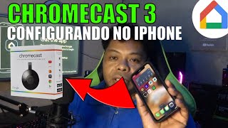 COMO CONFIGURAR O CHROMECAST PELO IPHONE 📱JANEIRO 2023 👍 [upl. by Notfilc]