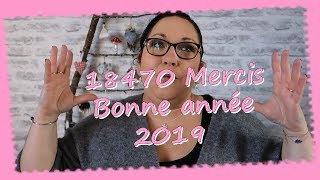 18470 Merci  et Bonnée Année 2019 [upl. by Mayyahk]