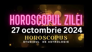 Horoscopul Zilei  27 octombrie 2024  HOROSCOPUS [upl. by Lrad]