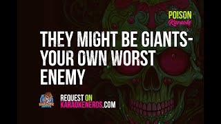 They Might Be Giants  Your Own Worst Enemy Karaoke version [upl. by Jacquetta]