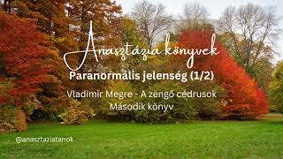 24 Fejezet  Anasztázia  2 Könyv  Paranormális jelenség 12  HANGOSKÖNYV AUDIOBOOK [upl. by Strang]