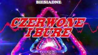 Biesiadne  Czerwone i bure MADEJ REMIX [upl. by Deina39]