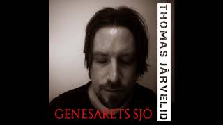 Thomas Järvelid  Genesarets sjö Kjell Höglundcover [upl. by Dorrej]