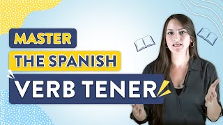 The Verb Tener Spanish Lesson 17 [upl. by Airekat764]