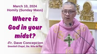 WHERE IS GOD IN YOUR MIDST  Homily by Fr Dave Concepcion on March 10 2024 4th Sunday of Lent [upl. by Iduj]