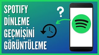 Spotify Dinleme Geçmişi Nasıl Görüntülenir [upl. by Dewees486]