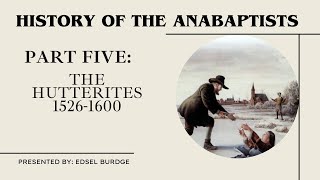 History of the Anabaptists Part 5 [upl. by Ardnaxela]