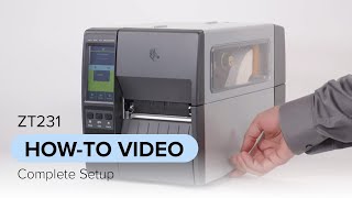 Complete Setup of your ZT231 Printer  Zebra [upl. by Ttebroc278]