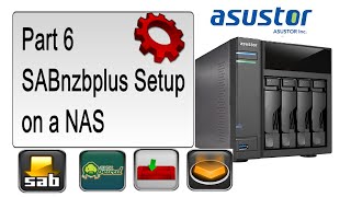 asustor NAS AS304TSABnzbplus Setup on a NAS Part 6 [upl. by Puto97]